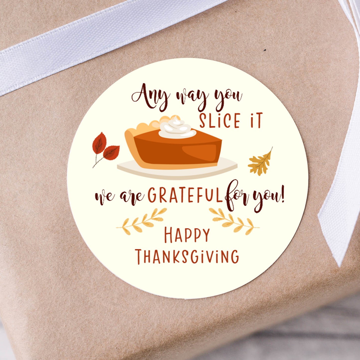 Any Way You Slice It We Are Grateful For You Thanksgiving PRINTED 2" Square or Round Party Favor LABELS | Friendsgiving Favor Sticker [5003]