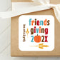 Friendsgiving PRINTED 2" Square or Round Party Favor LABELS | Friends Thanksgiving Potluck Brunch Party Favor Stickers for Lip Balm [5005]