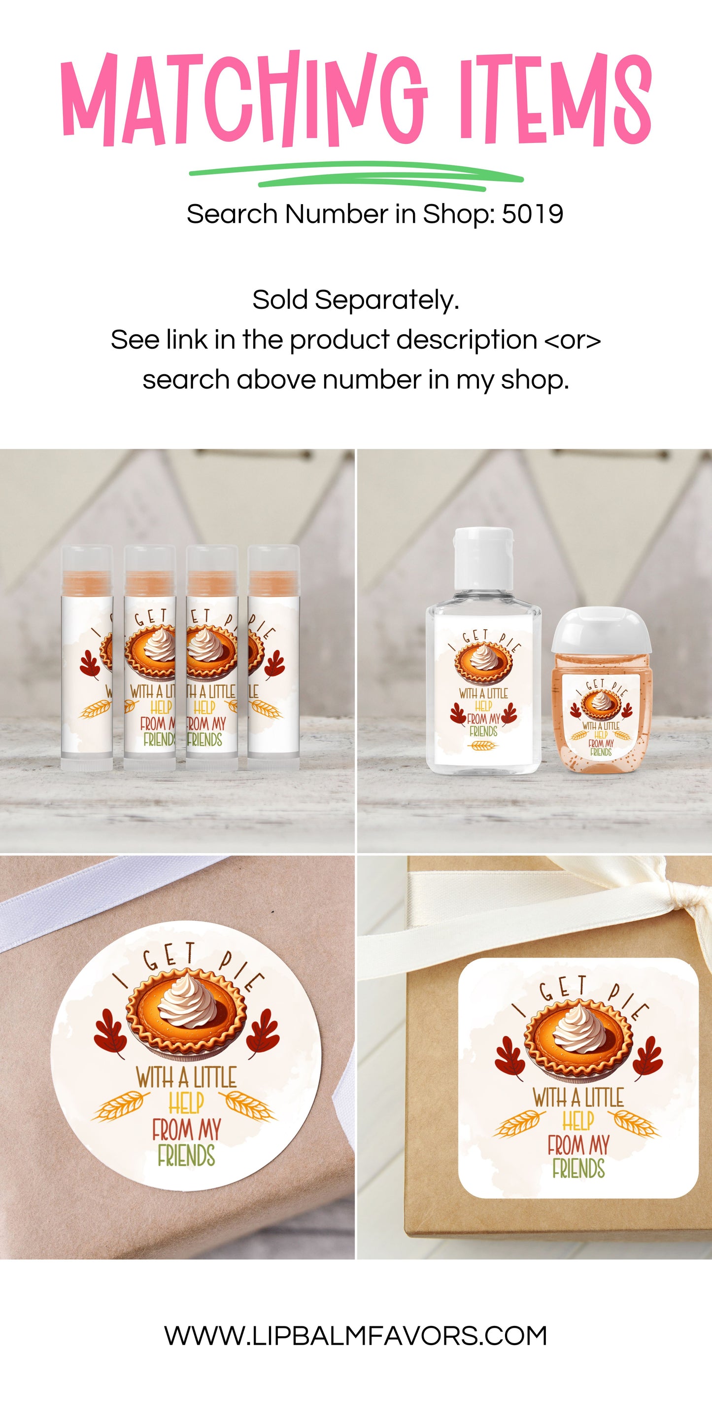 I Get Pie With A Little Help From My Friends PRINTED 2" Square or Round Party Favor LABELS | Friends Thanksgiving Gift Sticker [5019]